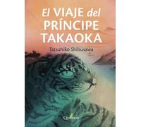EL VIAJE DEL PRINCIPE TAKAOKA (GRANDES OBRAS DE LA LITERATURA JAPONESA)