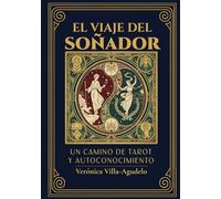 El viaje del soñador: Un camino de tarot y autoconocimiento