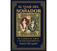 El viaje del soñador: Un camino de tarot y autoconocimiento