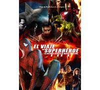 El viaje del super héroe: La historia secreta de Marvel en el cine (COMIC)