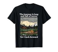 El viaje es largo y lleno de terror sin embargo sigo adelante Camiseta