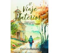 El Viaje Interior: Diario para el Camino de Santiago (5" x 7" - 13cm x 18cm)