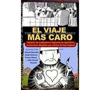 El viaje más caro: Historias de trabajadores migrantes de agricultura, dibujadas por artistas de New England