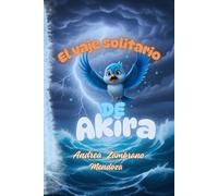 El viaje solitario de Akira: UN VUELO HACIA EL AUTOCONOCIMIENTO