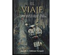 El Viaje: Un peregrinaje por las rutas de la reflexion y un retiro de silencio para despertar del laberinto