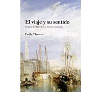 El viaje y su sentido: Cuando los filósofos se hicieron nómadas (Shackleton Books)