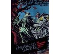 El Viajero Misterioso (los Archivos De Steve Ditko 3)