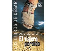 El viajero perdido - Los libros de César Mallorquí: 1 (Los libros de…)
