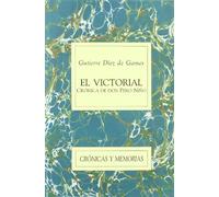 El Victorial. Crónica de don Pero Niño: 2 (Crónicas y Memorias)
