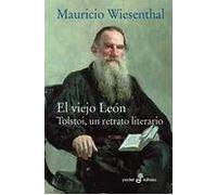 El viejo león: Tolstoi, un retrato literario | Mauricio Wiesenthal