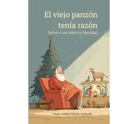 El viejo panzón tenía razón: Volver a ser niño en Navidad
