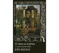 El viento en el pórtico. | John Buchan, Marta Lila Murillo