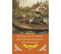 El viento en los sauces Spanish Version of The Wind in the Willows