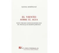 El viento sobre el agua: 8 (Galardón de poesía)