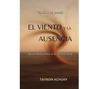 EL VIENTO Y LA AUSENCIA: -Aproximaciones a lo inelecutable-