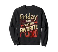 El Viernes es mi Palabra f Favorita Sudadera