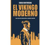 El Vikingo Moderno: Una guía de iniciación al mundo Ásatrú