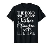 El vínculo entre padre e hija dura toda la vida papá Camiseta