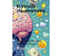 El Vinculo Inquebrantable: Cómo la Mente Moldea la Realidad del Cuerpo