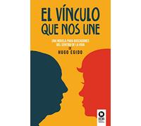 El Vínculo Que Nos Une. Una Novela Para Buscadores Del Sentido De La V