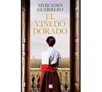El viñedo dorado – Grandes novelas – Ediciones B