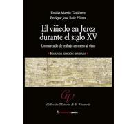 El viñedo en Jerez durante el siglo XV: Un mercado de trabajo en torno al vino: 1 (Cultura del vino)
