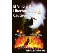 El Vino a Dar Libertad a Los Cautivos (Spanish Language Edition, He Came to Set the Captives Free (Spanish))