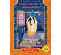 El vino del místico: El Rubaiyat de Omar Khayyam, una interpretación espiritual.