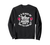 El Vino es Bueno para ti Sudadera