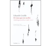El vino que no acaba: Antología poética (1966-2011) (POESIA)