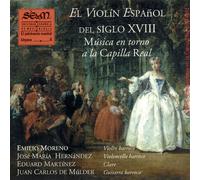 El Violín Español del Siglo XVIII. Música en Torno a la Capilla Real. (vol. 4)
