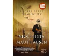 El violinista de Mauthausen (ALGAIDA LITERARIA - ECO)