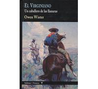 El Virginiano: Un Caballero De Las Llanuras (colección Frontera)