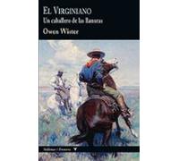 El Virginiano: Un Caballero De Las Llanuras (colección Frontera)
