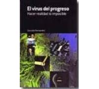 el virus del progreso: hacer realidad lo imposible