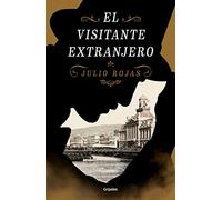 El visitante extranjero (Novela histórica)