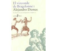 El vizconde de Bragelone (I) - Bolsillo: El ciclo de los tres mosqueteros: 416 (POCKET)