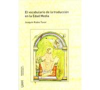 El vocabulario de la traducción en la Edad Media (SIN COLECCION)