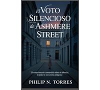 El voto silencioso de Ashmere Street: Un matrimonio construido sobre el silencio, el poder y un secreto peligroso
