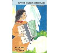 El Vuelo de los Angeles Gitanos y otros cuentos