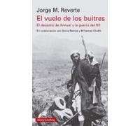 El Vuelo De Los Buitres: El Desastre De Annual Y La Guerra Del Rif