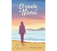 El vuelo de Nanú: Una travesía tras la pérdida de un animal compañero