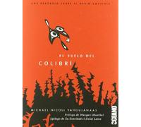 El vuelo del colibrí: Con prólogo de Wangari Maathai y epílogo del Dalai Lama