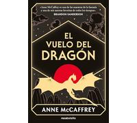 El vuelo del dragón (Dragonriders of Pern 1) (Best Seller | Fantasía)