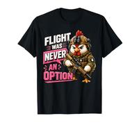 El Vuelo del Pollo Nunca fue una opción - Funny Tactical Camiseta