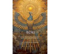 El Vuelo Eterno del Benu (Egipto)