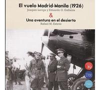 El vuelo Madrid-Manila (1926) & Una aventura en el desierto: Edición de María Jesús y Gabriela Arribas Loriga (NARRATIVA)