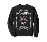 El Whisky es como yo: Regalo para los Amantes del Whisky Bourbon y escocés Sudadera
