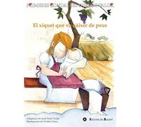 El xiquet que va nàixer de peus: Rondalles Valencianes d'Enric Valor adaptades: 24 (Primeres Rondalles d’Enric Valor)