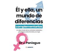 Él y ella, un mundo de diferencias complementarias: Un viaje a través de los contrastes cerebrales y psicológicos entre el hombre y la mujer